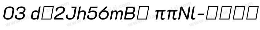 03 d＄2Jh56mB＄ ππNl字体转换